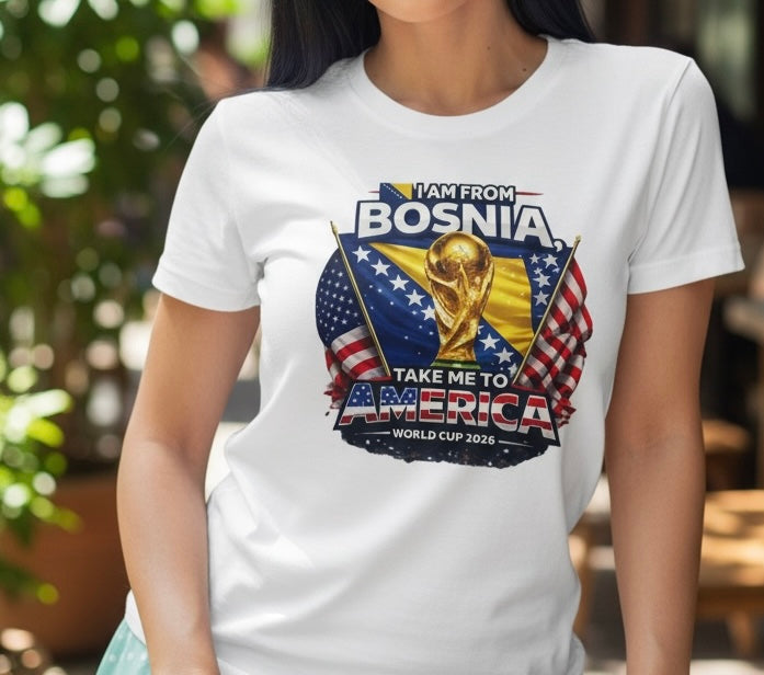 I AM FROM BOSNIA TAKE ME TO AMERICA WORLD CUP 2026 TEE – SIZE LARGE